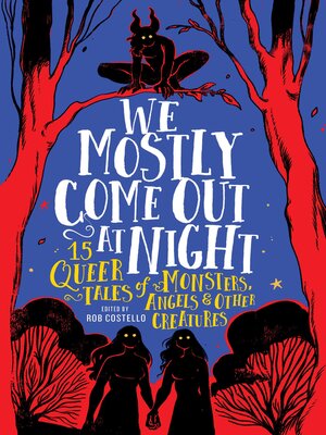 cover image of We Mostly Come Out at Night